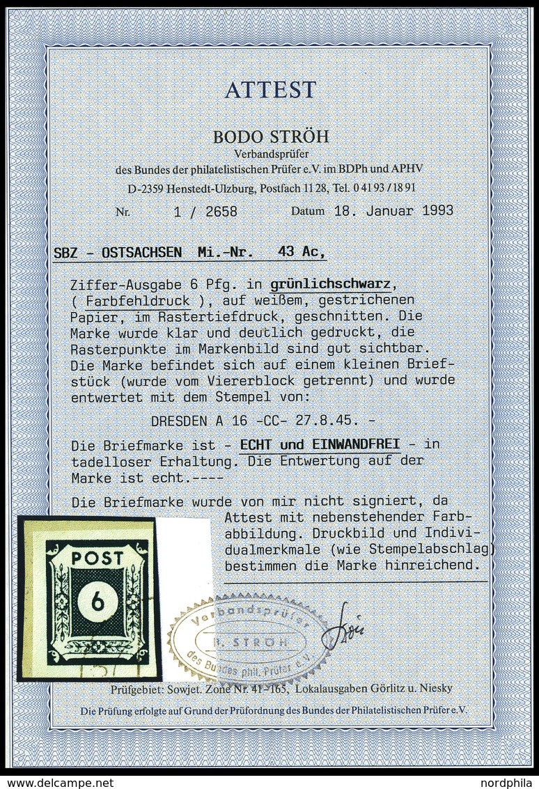OST-SACHSEN 43Ac BrfStk, 1945, 6 Pf. Grünschwarz Auf Kleinem Briefstück, Pracht, R!, Gepr. Sturm Und Fotoattest Ströh, M - Otros & Sin Clasificación