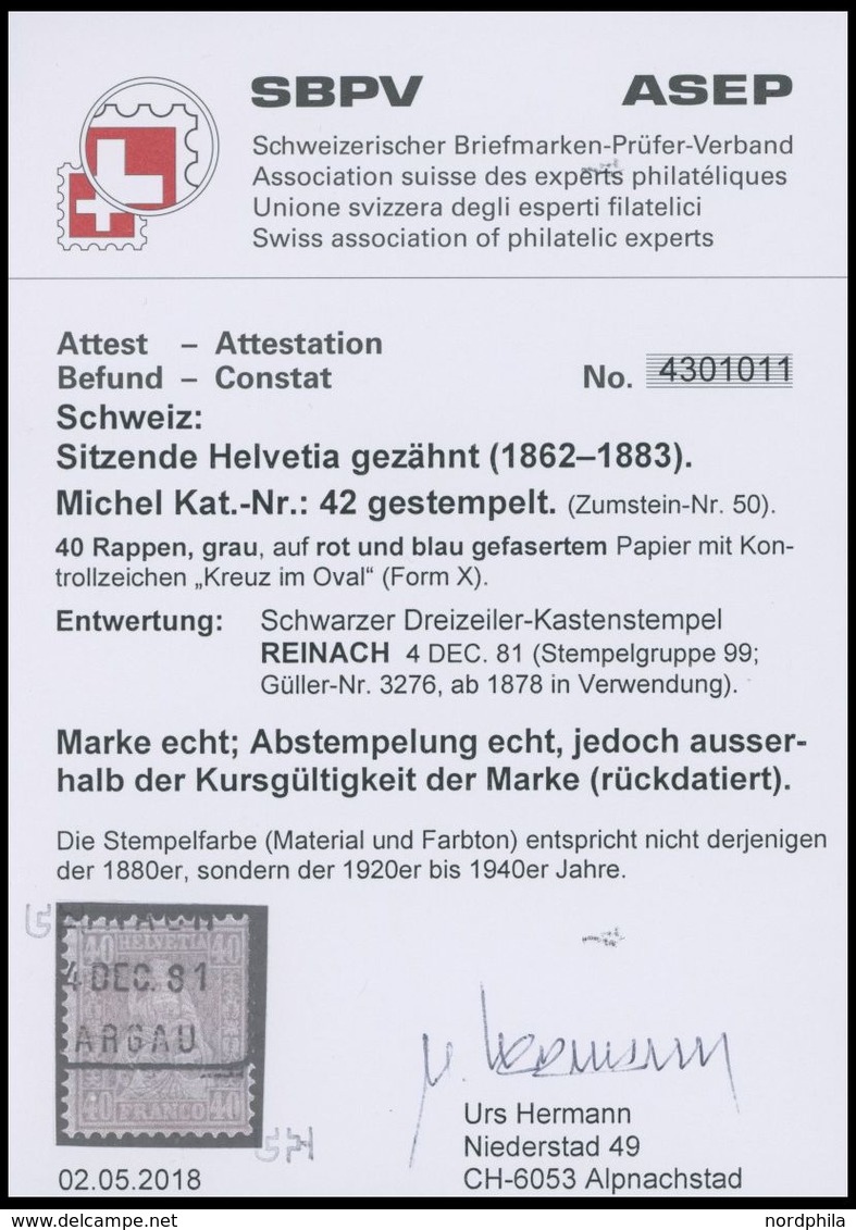 SCHWEIZ BUNDESPOST 42 O, 1881, 40 C. Grau, Faserpapier, Mit Echter Abstempelung, Jedoch Außerhalb Der Kursgültigkeit, Pr - 1843-1852 Timbres Cantonaux Et  Fédéraux