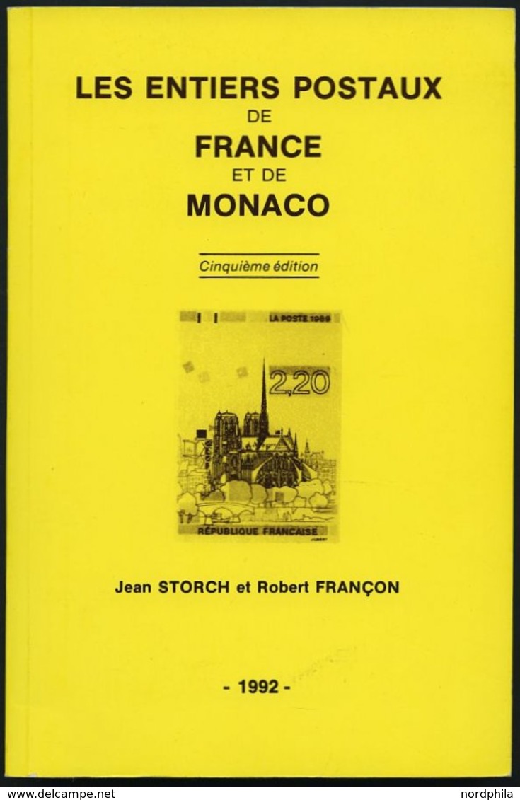 PHIL. LITERATUR Les Entiers Postaux De France Et De Monaco, Clinquième édition, 1992, J. Storch/R. Françon, 256 Seiten,  - Philatélie Et Histoire Postale