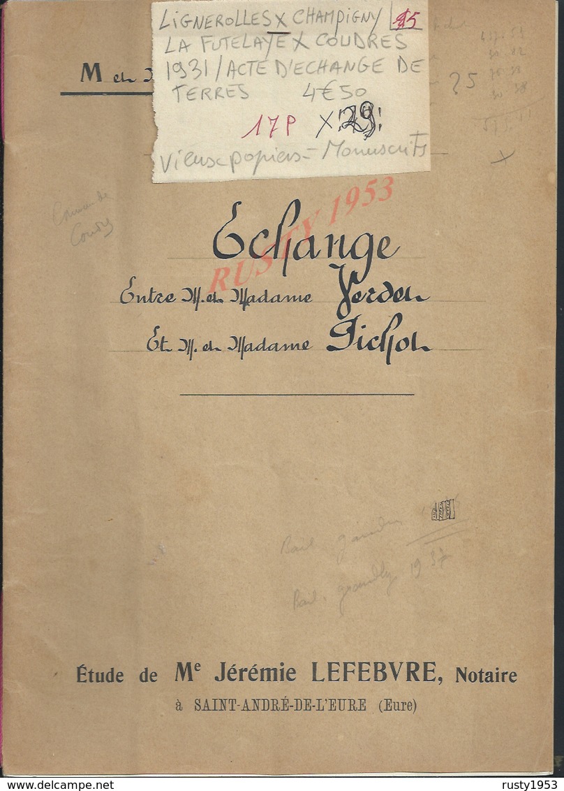 LIGNEROLLES CHAMPIGNY LA FUTELAYE COUDRES 1931 ACTE D ECHANGE DE TERRES VERDET À PICHOT 17 PAGES : - Manuscripts