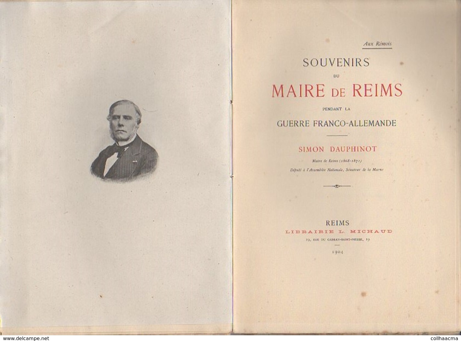 Militaria : 1904 Souvenirs Du Maire De Reims Pendant La Guerre Franco Allemande De 1870 Simon Dauphinot Maire (n°27 ) - Français