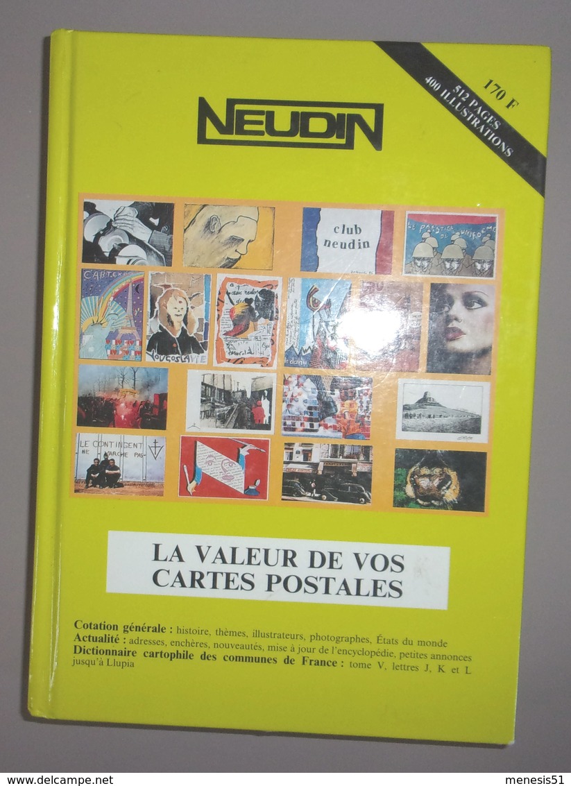 Catalogue NEUDIN - Argus - La Valeur De Vos Cartes Postales - 1997 - 512 Pages - Livres & Catalogues