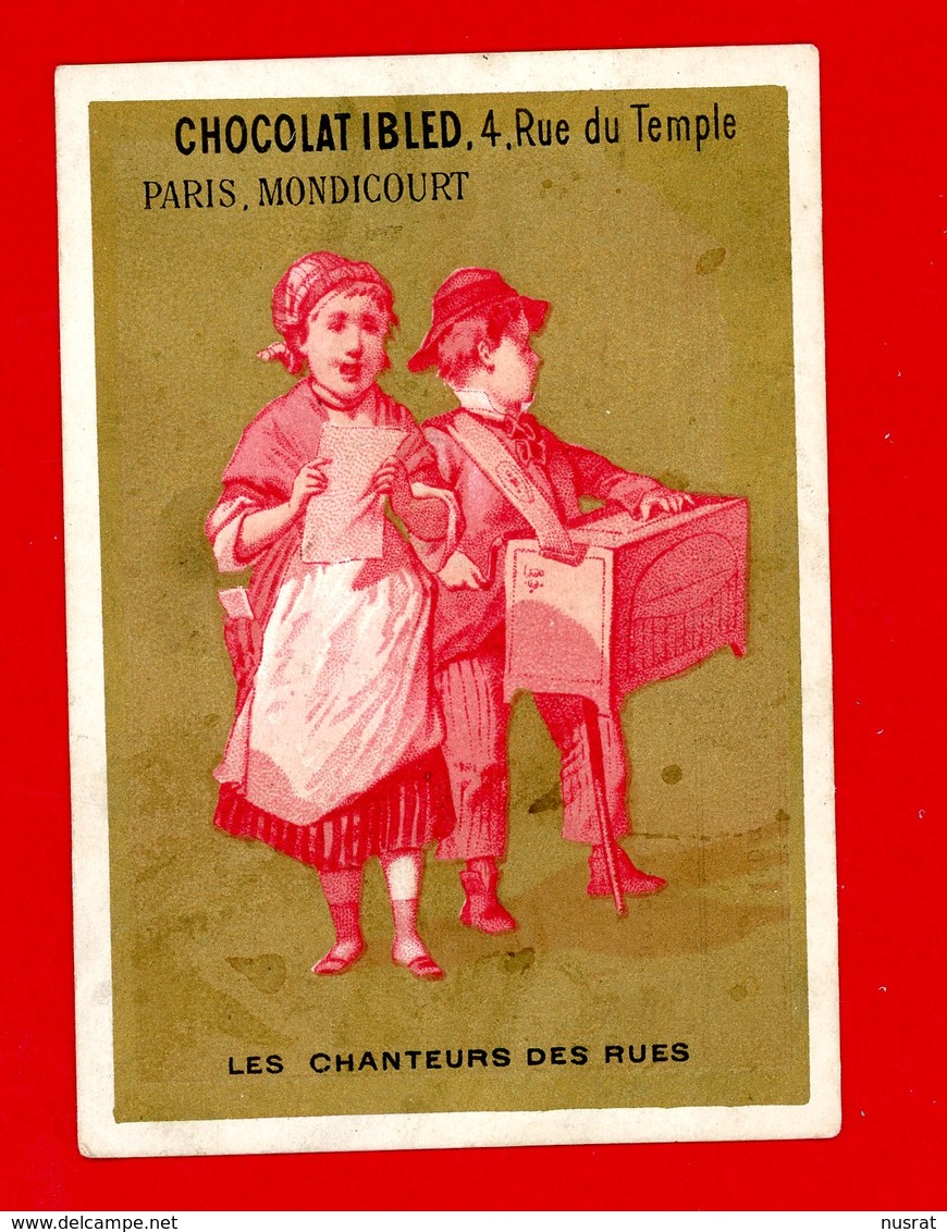 Chocolat Ibled, Jolie Chromo Lith. Baster & Vieillemard Cat. Sorisi BV21-08 Les Chanteurs Des Rues, Orgue De Barbarie - Ibled