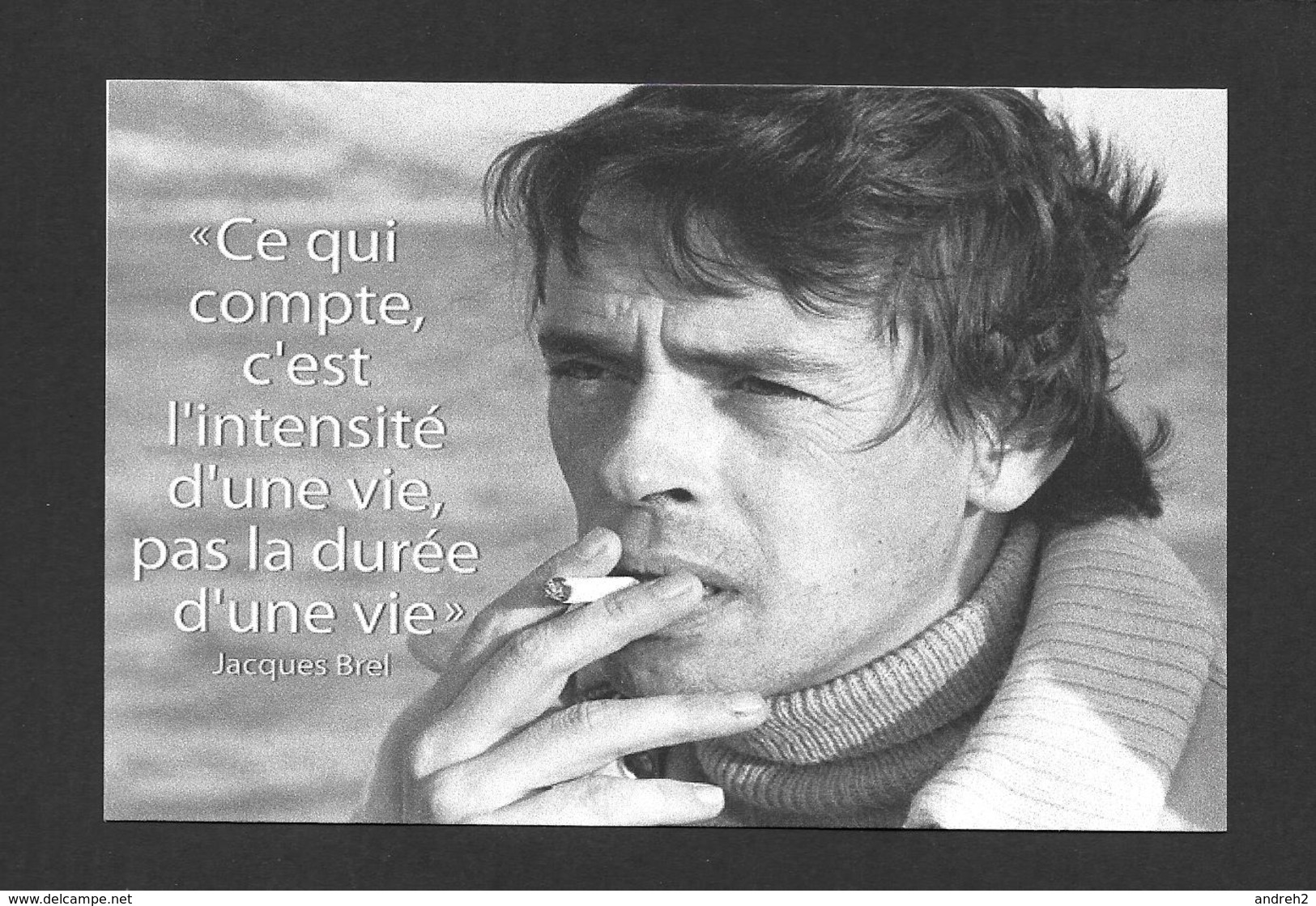 ARTISTES - CÉLÉBRITÉS - CHANTEUR ET MUSICIENS - JACQUES BREL - UNE DE SES MAGNIFIQUES CITATIONS - Chanteurs & Musiciens