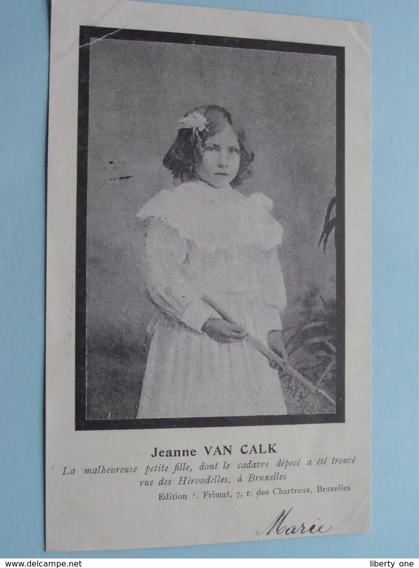 Jeanne VAN CALK La Petite Victime De La Rue Des Hirondelles ( Edit. Frimat ) 190? > De Schuyter Hoogstraeten ! - Autres & Non Classés