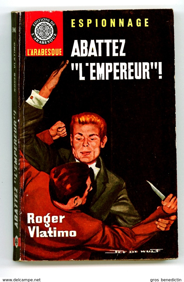 Espionnage - Roger Vlatimo - "Abattez L'empereur!" - 1966 - L'Arabesque - #Ben&Arab&Div - Editions De L'Arabesque