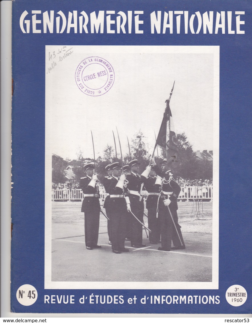 Très Rare Revue Gendarmerie Nationale N°45 3 ème Trimestre 1960 - Police & Gendarmerie