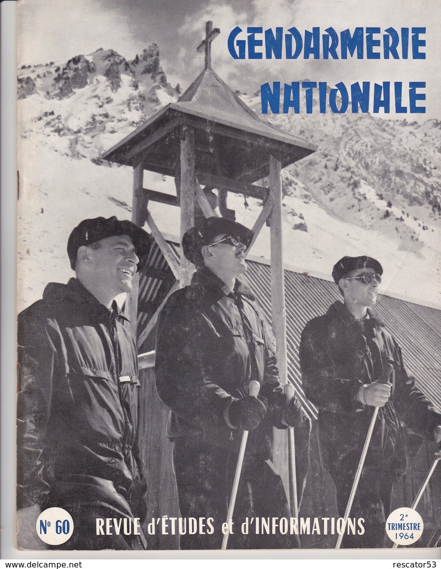 Très Rare Revue Gendarmerie Nationale N°60 2 ème Trimestre 1964 - Police & Gendarmerie