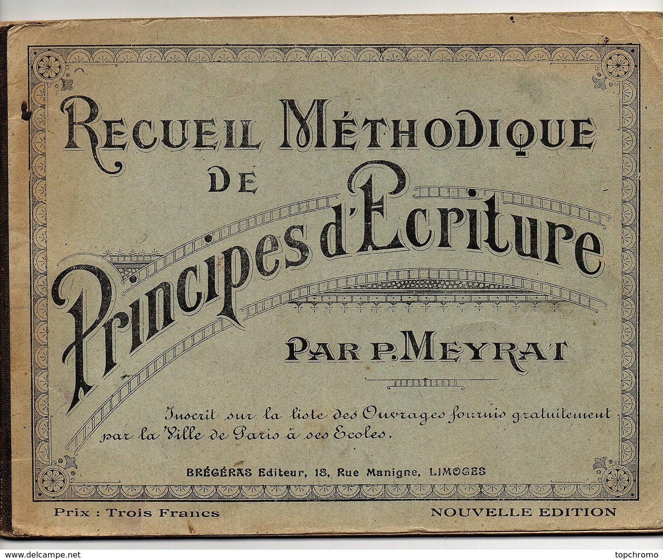 Recueil Méthodique De Principes D'Ecriture Par E. Meyrat Brégéras Editeur 48 Pages - 6-12 Ans