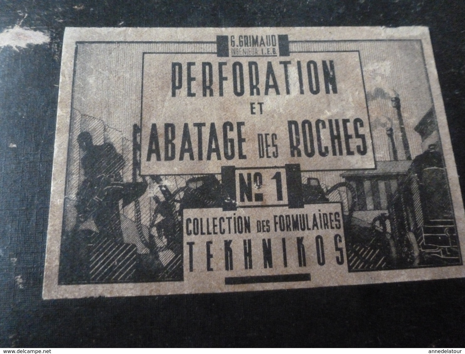 1941 Rare Document Technique De PERFORATION ET ABATTAGE DES ROCHES , édition TEKHNIKOS - Andere & Zonder Classificatie