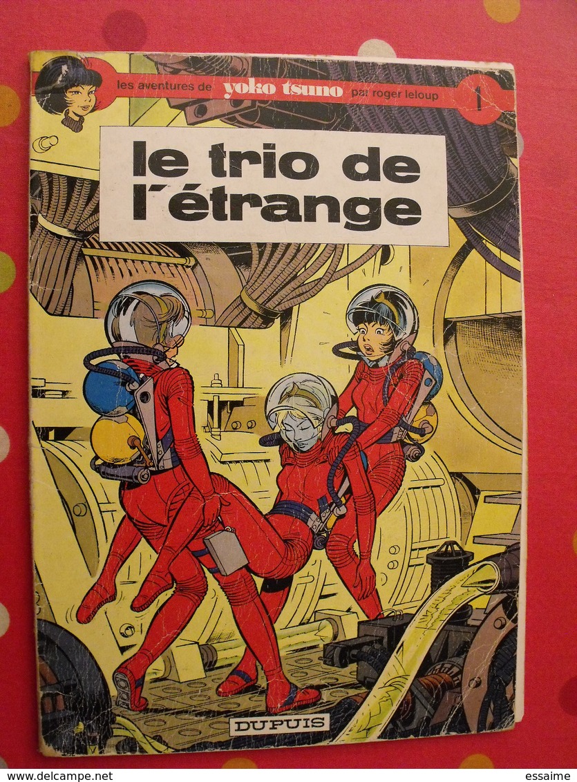 Yoko Stuno. Le Trio De L'étrange. Roger Leloup. Dupuis 1974 - Andere & Zonder Classificatie