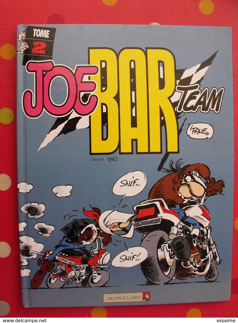 Joe Bar Team Tome 2. Stéphane Deteindre. Vents D'ouest 1998 - Sonstige & Ohne Zuordnung