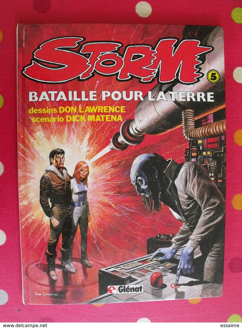 Storm 5. Bataille Pour La Terre. Don Lawrence Dick Matena. Glénat 1982 - Andere & Zonder Classificatie