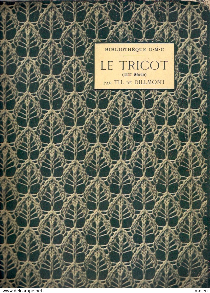 LE TRICOT 2me Série BIBLIOTHEQUE DMC Ca©1900 BRODERIE CROCHET D.M.C. Tricoter DENTELLE BREI BREIEN BREIWERK Knit Z653 - Autres & Non Classés