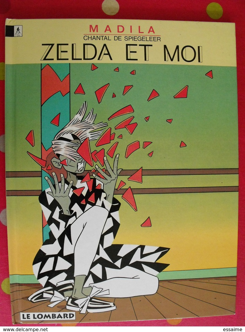 Madila. Zelda Et Moi. Chantal De Spiegeleer. Dargaud 1995 - Andere & Zonder Classificatie