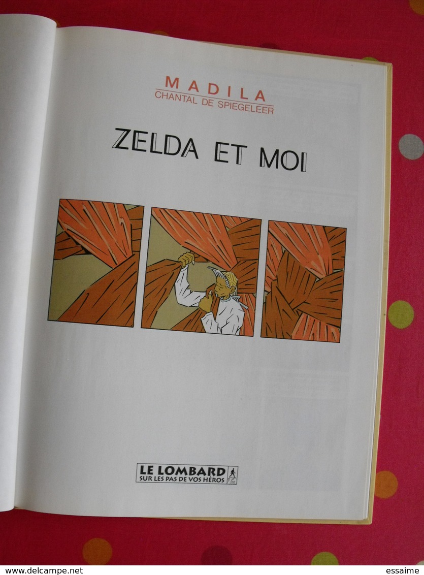 Madila. Zelda Et Moi. Chantal De Spiegeleer. Dargaud 1995 - Autres & Non Classés