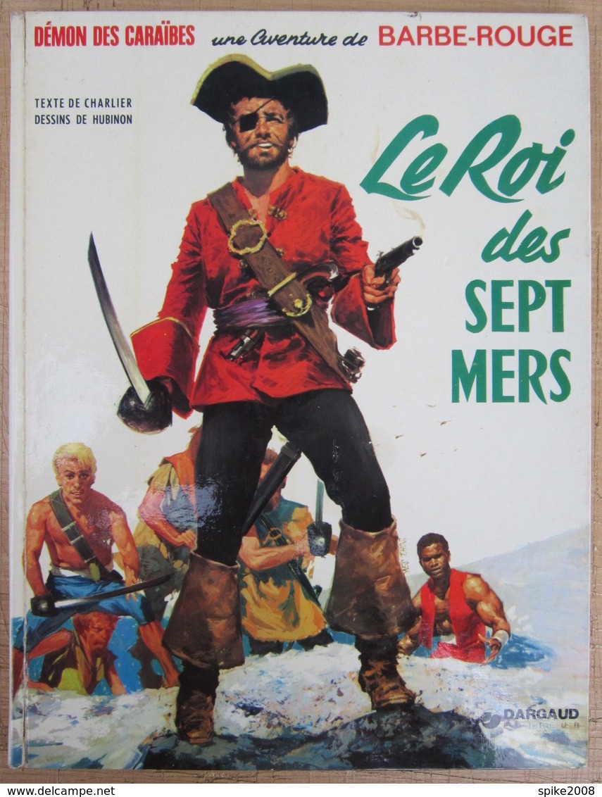Ré-édition 1975 BARBE ROUGE LE ROI DES SEPT MERS De CHARLIER Et HUBINON - Barbe-Rouge