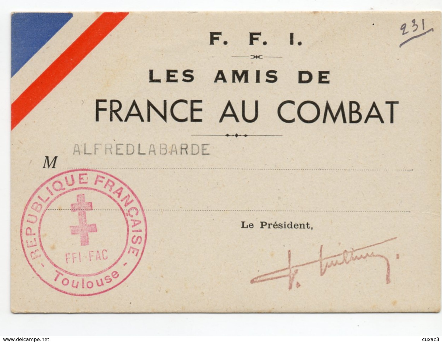 31 - Toulouse - Carte De F.F.I  - Les Amis De La FRANCE AU COMBAT Guerre De 1939/1945 - Historische Dokumente