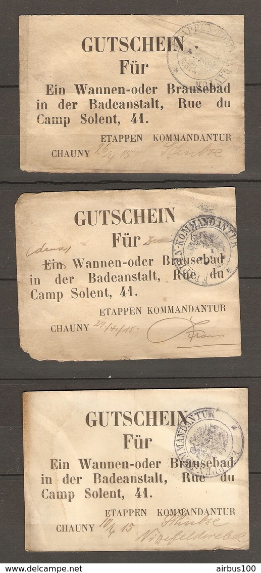 MILITARIA 1915 LOT DE 3 BONS DOUCHE BAIN GUTSCHEIN FUR EIN WANNEN ODER - ETAPPEN KOMMANDANTUR CHAUNY AISNE ( 02 ) - 1914-18