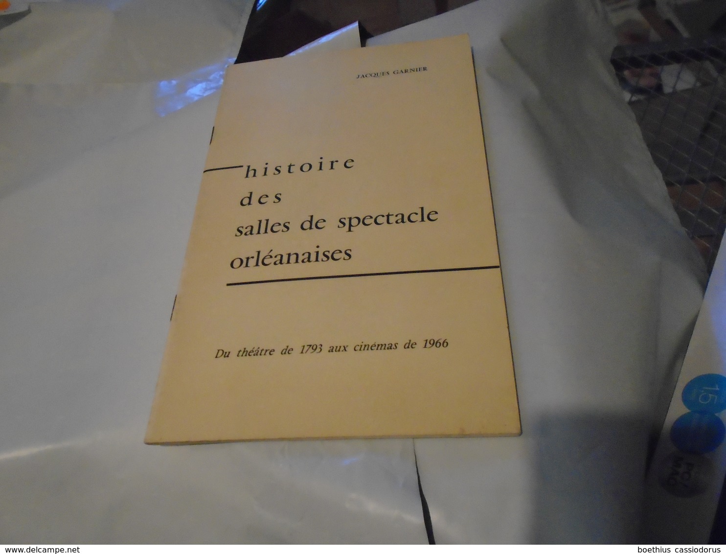 ORLEANS : HISTOIRE DES SALLES DE SPECTACLES ORLEANAISES Du Théâtre De 1793 Aux Cinémas De 1966  SD (fin Des Années 60 ?) - Centre - Val De Loire