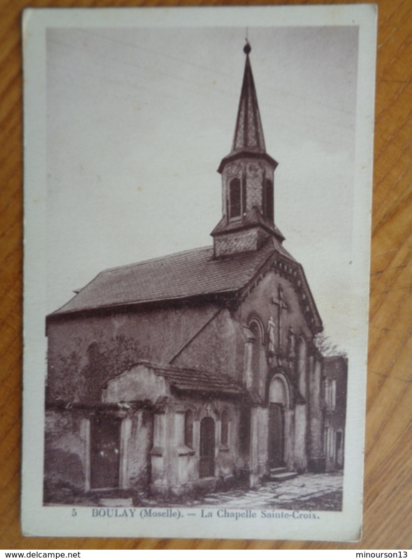 BOULAY : LA CHAPELLE SAINTE CROIX - Boulay Moselle