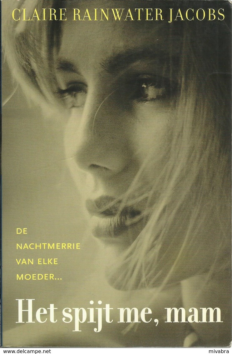 HET SPIJT ME MAM - DE NACHTMERRIE VAN ELKE MOEDER - CLAIRE RAINWATER JACOBS - AREOPAGUS 2000 - Horror En Thrillers