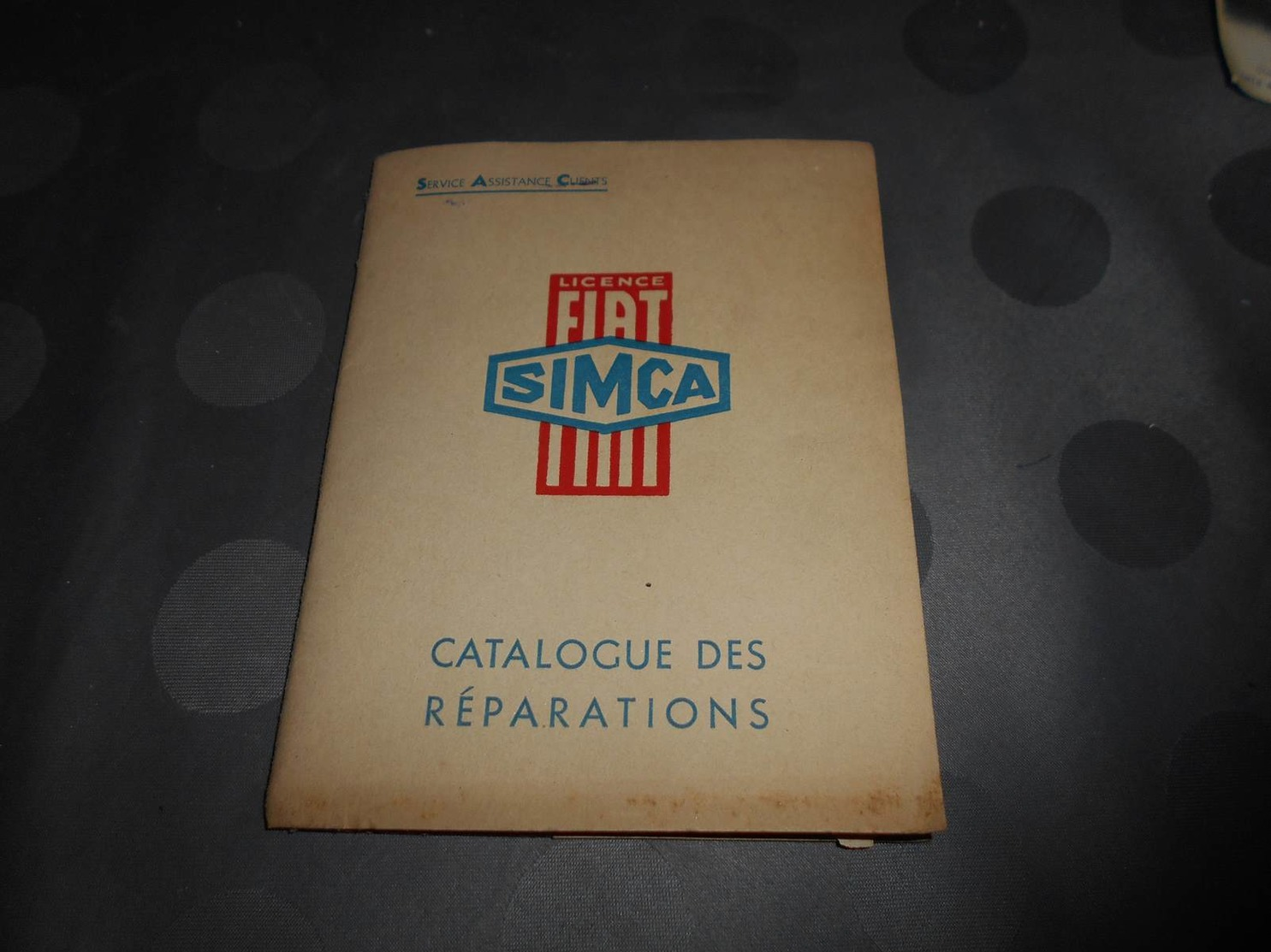107 - Catalogue Des Réparations FIAT-SIMCA, Service Assistance - Voitures