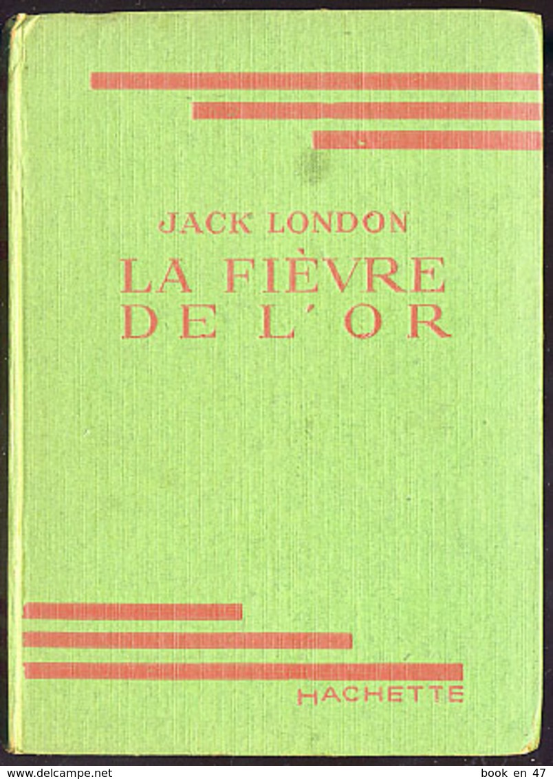 {00190} Jack London, La Fièvre De L'or, 1945 (pas De Jaquette).  " En Baisse " - Bibliotheque Verte