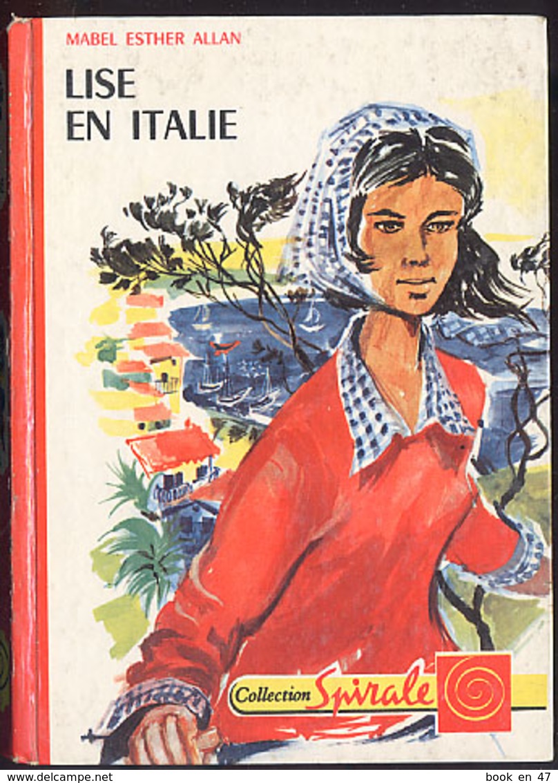 {12331} Mabel Esther Allan "Lise En Italie",  Ed G P, Spirale, EO (Fr) 1960    " En Baisse " - Collection Spirale