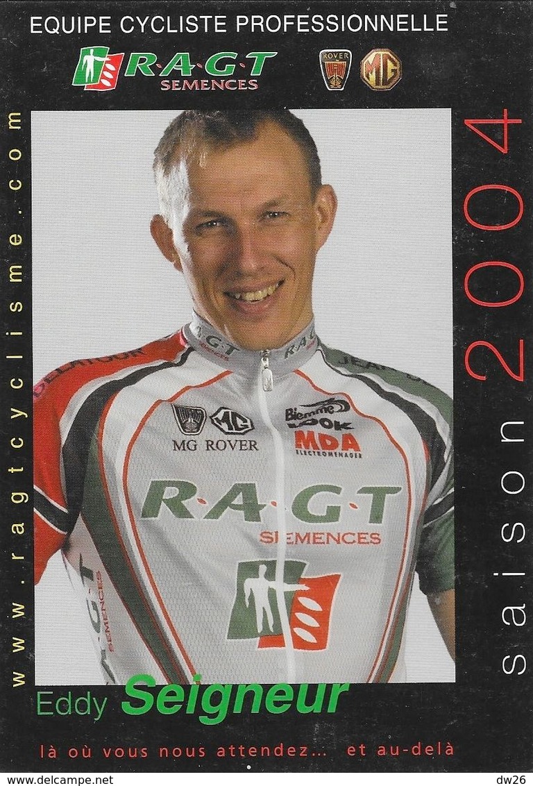 Fiche Cyclisme, Palmarès - Saison 2004, Eddy Seigneur - Equipe Cycliste Professionnelle Team R.A.G.T. - Sport