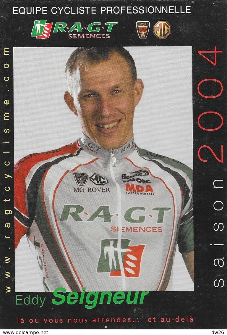 Fiche Cyclisme, Palmarès - Saison 2004, Eddy Seigneur - Equipe Cycliste Professionnelle Team R.A.G.T. - Sports