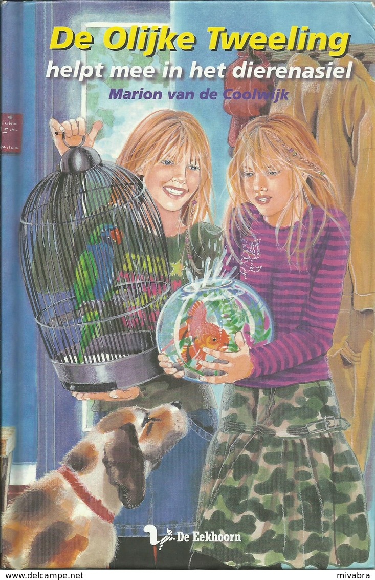 Nr. 32 - DE OLIJKE TWEELING HELPT MEE IN HET DIERENASIEL - MARION VAN DE COOLWIJK - DE EEKHOORN 2007 - Juniors