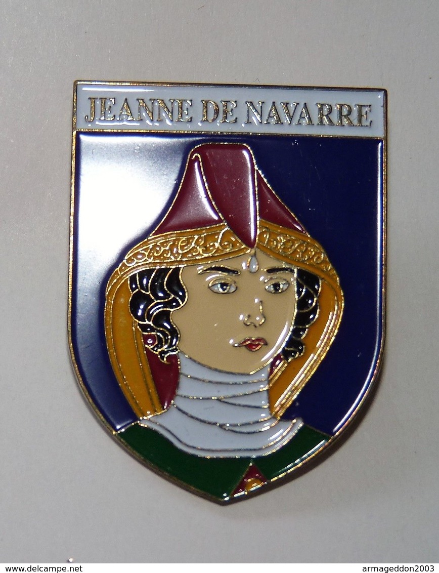 BADGE BROCHE INSIGNE EPINGLE PIN'S PINS ROIS HISTOIRE DE FRANCE JEANNE DE NAVARRE - Celebrities