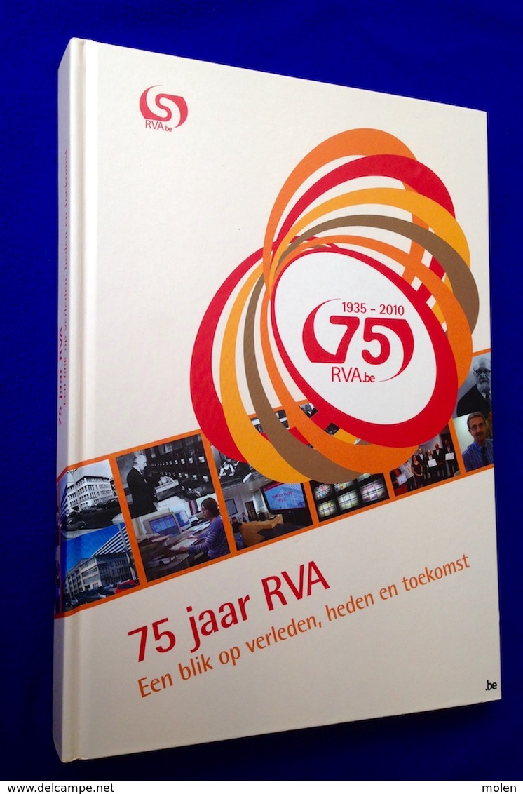 75 Jaar RVA 1935-2010 Een Blik Op Verleden, Heden En Toekomst 398blz Vakbond ACV ABVV VDAB Heemkunde Geschiedenis Z655 - Histoire