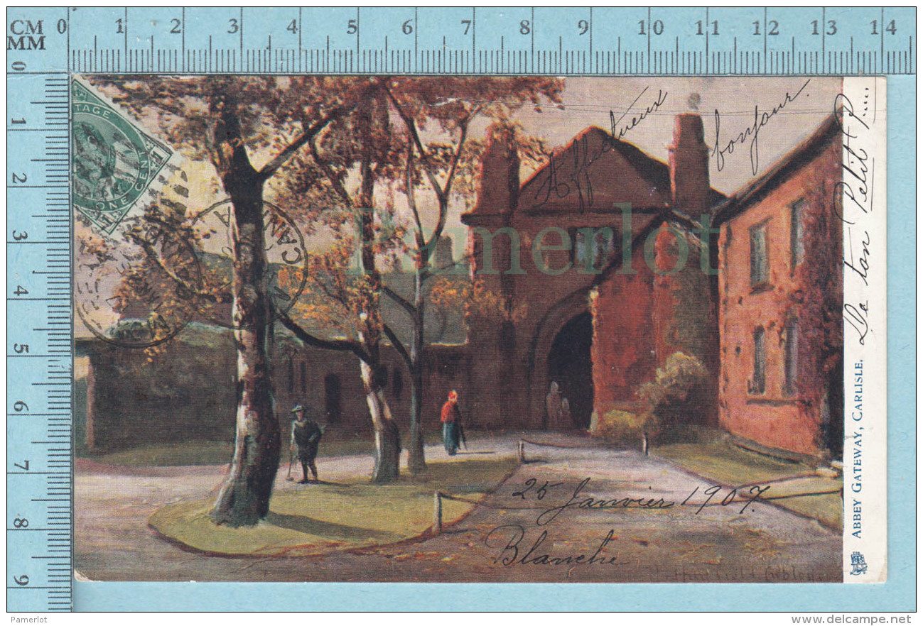 CPA Voyagé 1907 - Raphael Tuck Oilette,  -Abbey Cateway, Carlisle  #1470 - Stamp CND #89 - Tuck, Raphael