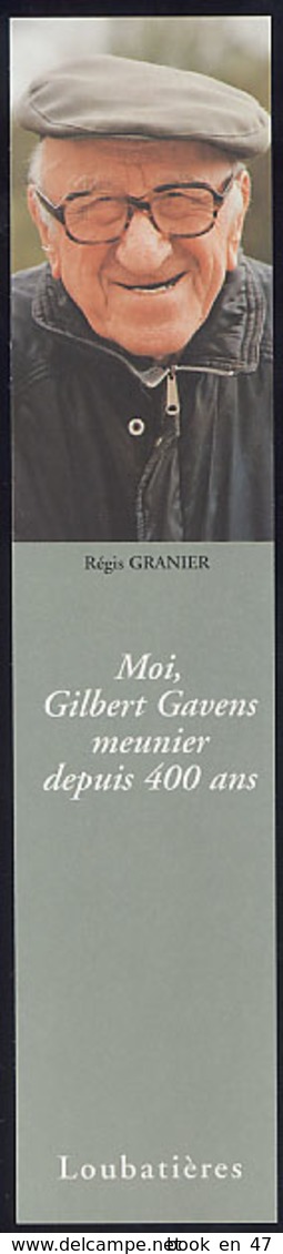 {09286} Marque-page " Editions Loubatières, R Granier, Moi Gilbert Gavens Meunier Depuis 400 Ans". TBE.  " En Baisse " - Marque-Pages