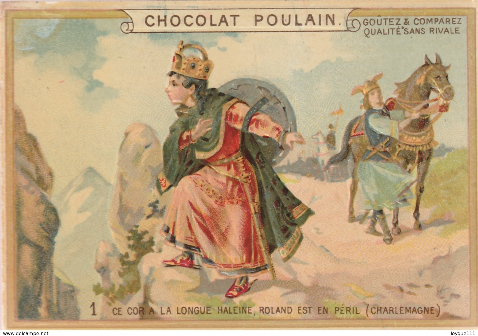 Chromo Poulain. N°1 / Ce Cor A La Longue Haleine, Roland Est En Péril (charlemagne) - Chocolat
