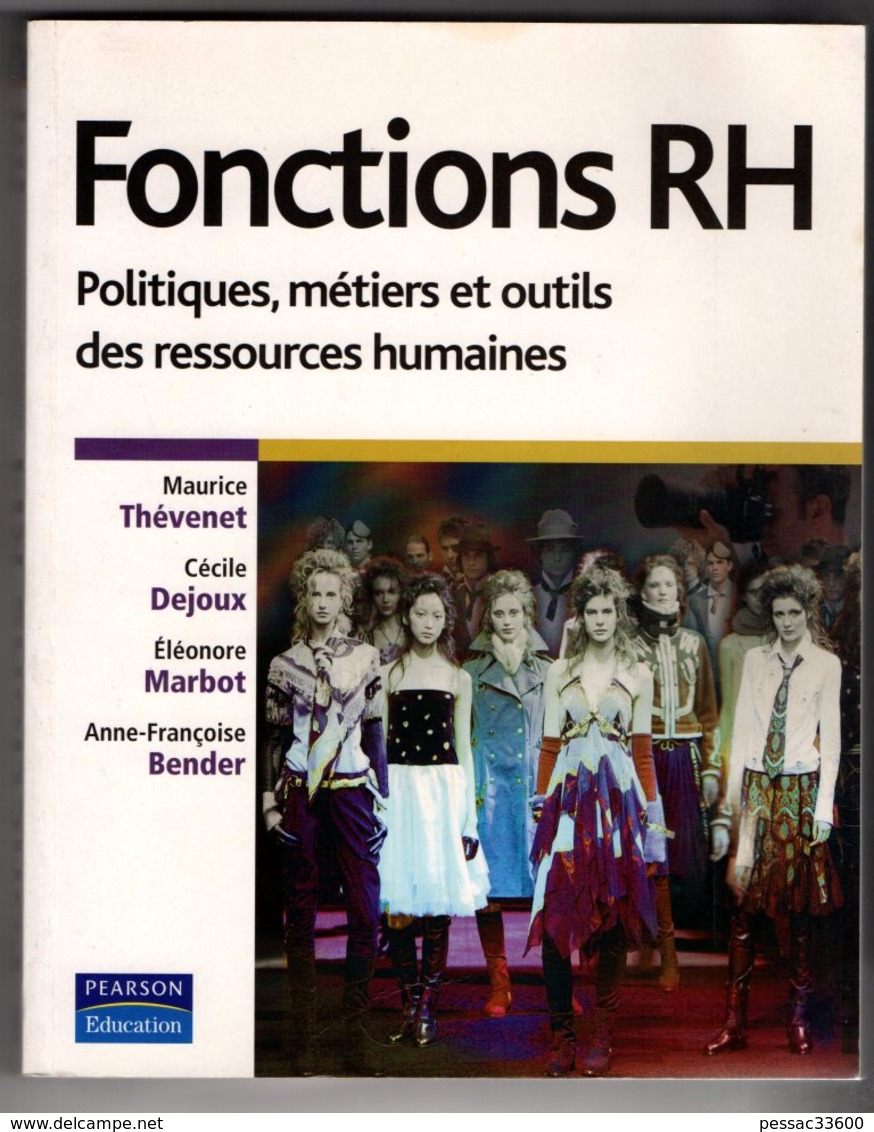 Fonctions RH Maurice Thevenet – Cécile Dejoux- Eléonore Marbot-Anne-Françoise Bender édition Pearson Education 2007 - Comptabilité/Gestion
