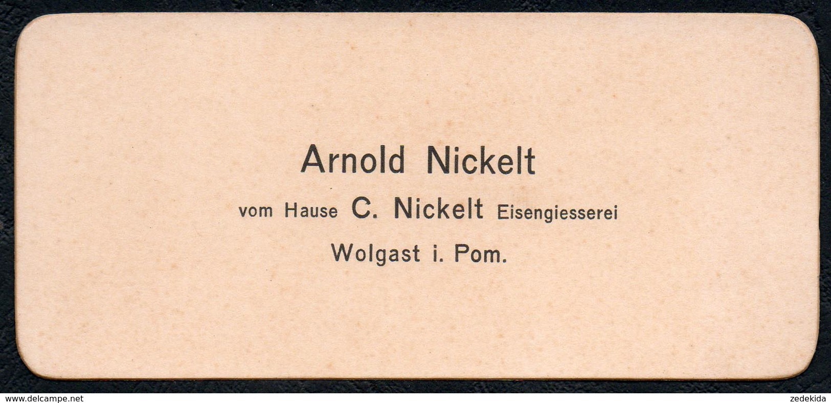 1820 - Alte Visitenkarte - Arnold Nickel - Eisengiesserei Wolgast In Pommern - Ca. 1920 TOP - Visitenkarten