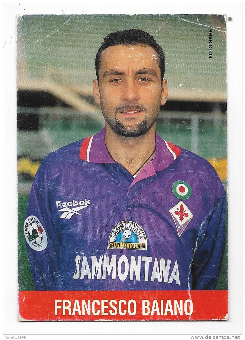 FRANCESCO BAIANO  CON FIRMA STAMPATA -  SQUADRA FIORENTINA - NV FG - Soccer