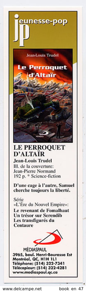 {06413} Marque-pages " J L Trudel , Le Perroquet D'Altaïr " Canada . TBE. " En Baisse " - Marque-Pages