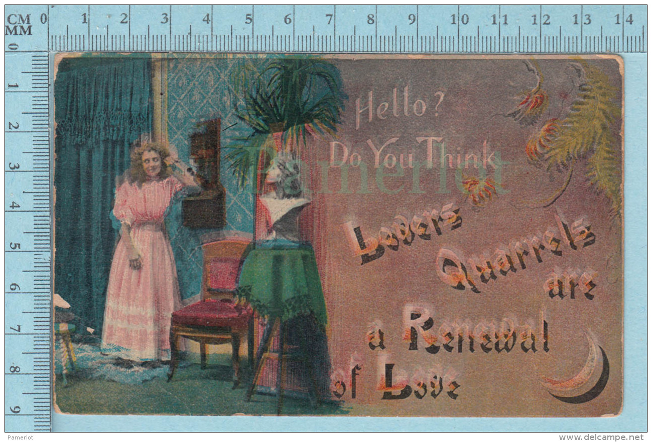 CPA Femme, Telephone -Lovers Quarrels Are A Renoval Of Love - Used In 1912 Stamp  USA 1&cent; - Femmes