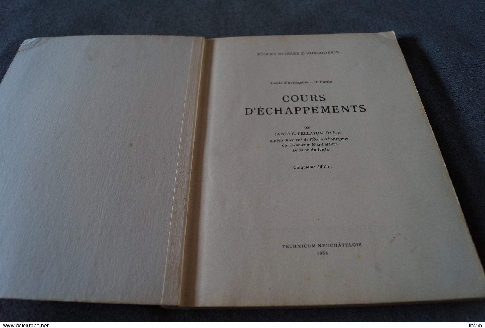 Ancien Ouvrage Originale Cours D'échapements écoles Suisse D'Horlogerie 1954,126 P.+ Planches,27/21 Cm. - Autres & Non Classés