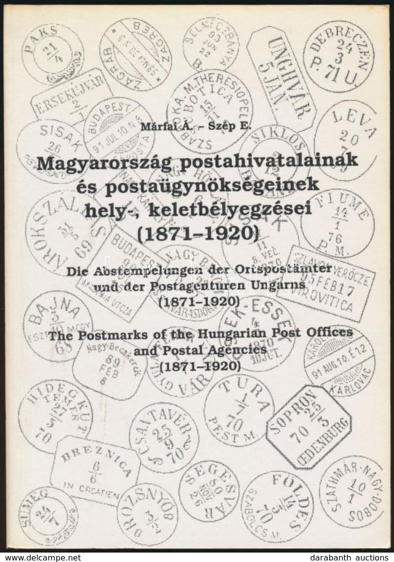 Márfai Á. - Szép E.: Magyar Postahivatalok Katalógusa (1871-1920)   ; 1995. - Otros & Sin Clasificación