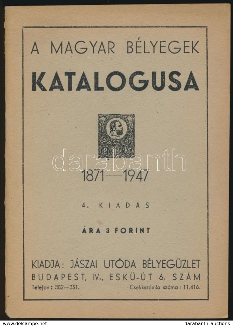 A Magyar Bélyegek Katalógusa 1871-1947; Jászai Utóda Bélyegüzlet, Bp. - Otros & Sin Clasificación