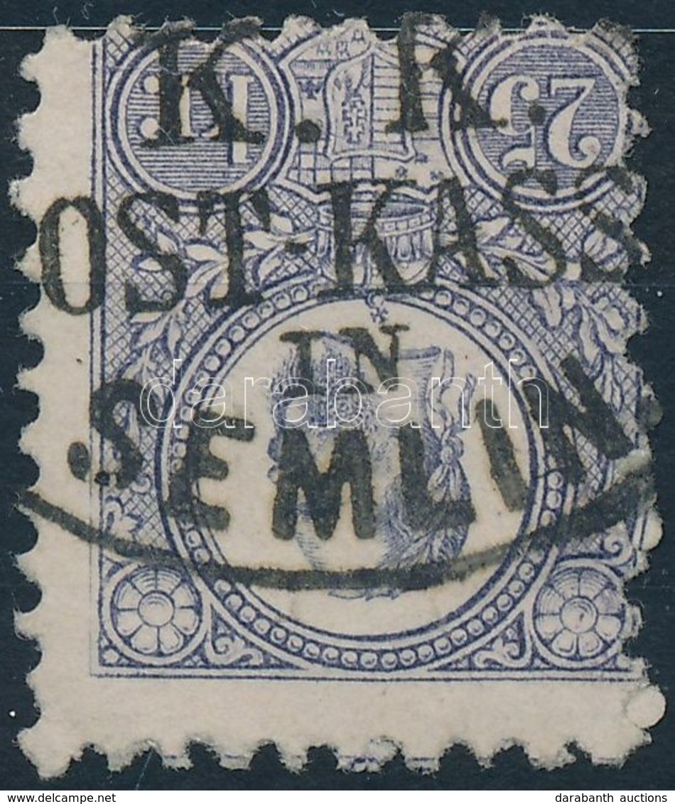 O 1871 Réznyomat 25kr / Mi. 13 'K.K. POST-KASSE IN SEMLIN' - Sonstige & Ohne Zuordnung