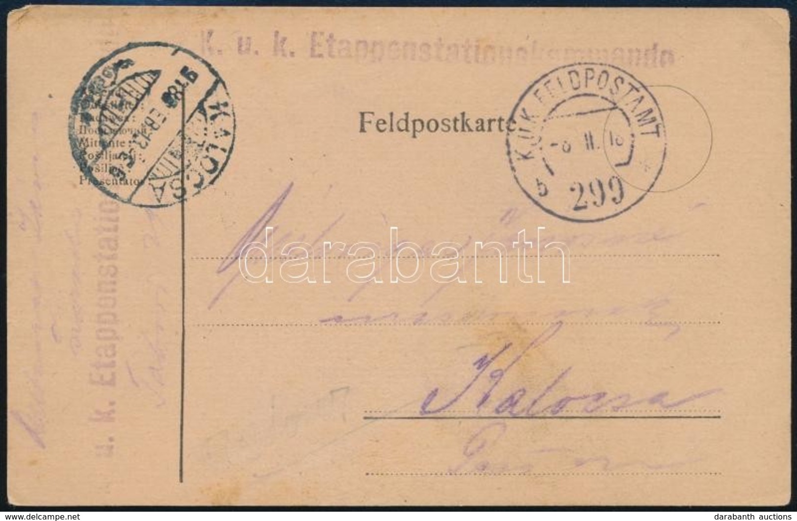 1918 Tábori Posta Levelez?lap 'K.u.k Etappenstationskommando' + 'FP 299 B' - Sonstige & Ohne Zuordnung