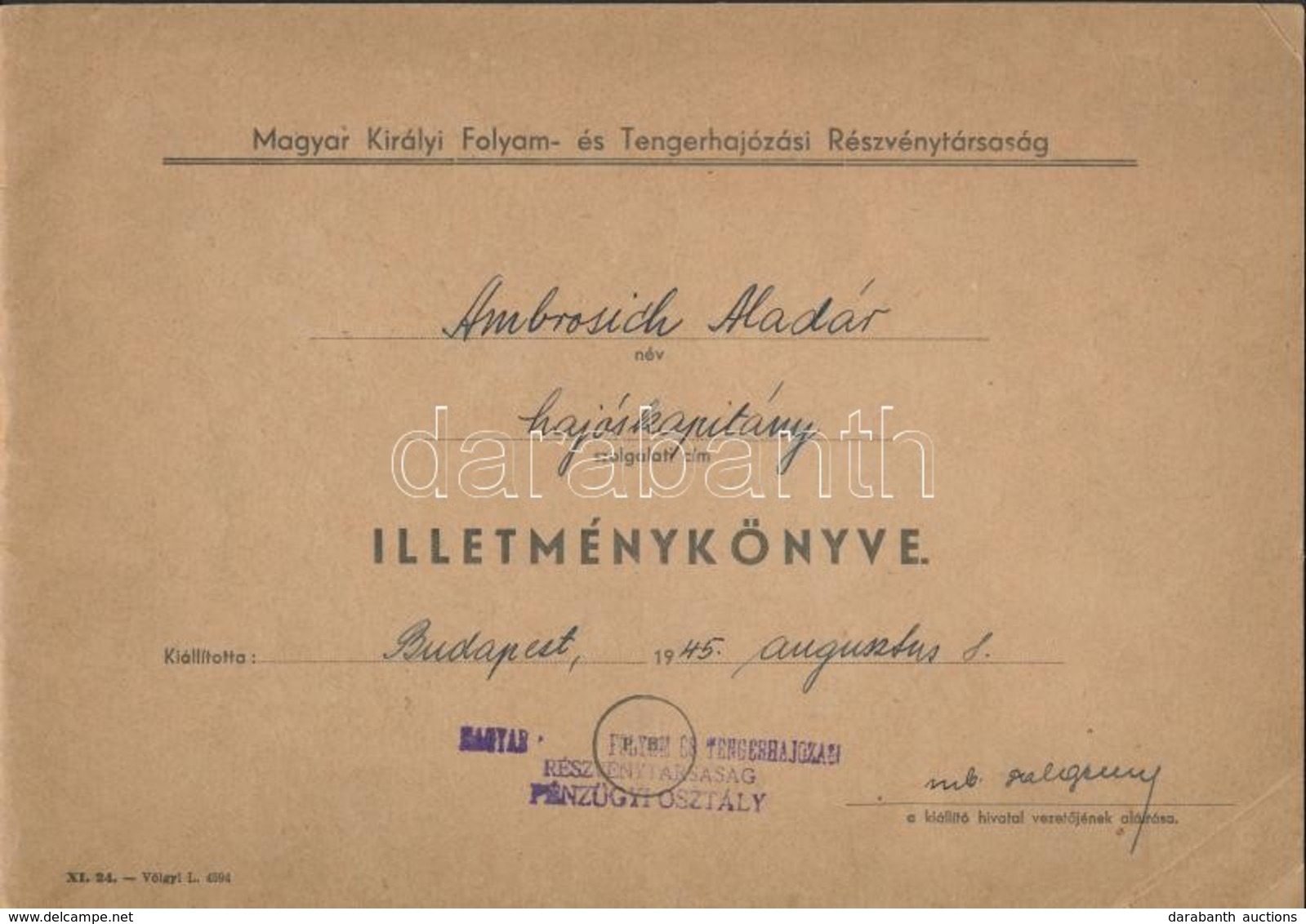 1941 Magyar Folyam és Tengerhajózási Részvénytársaság Hajóskapitány Illetménykönyve - Sin Clasificación