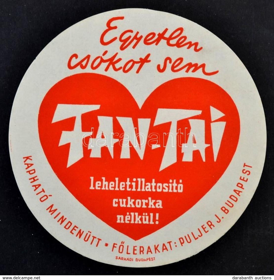 1935 'Egyetlen Csókot Sem Fan-Tai Leheletillatosító Cukorka Nélkül!' - Reklámplakát, Szign. Káldor, Reklámcímke D:12 Cm - Werbung
