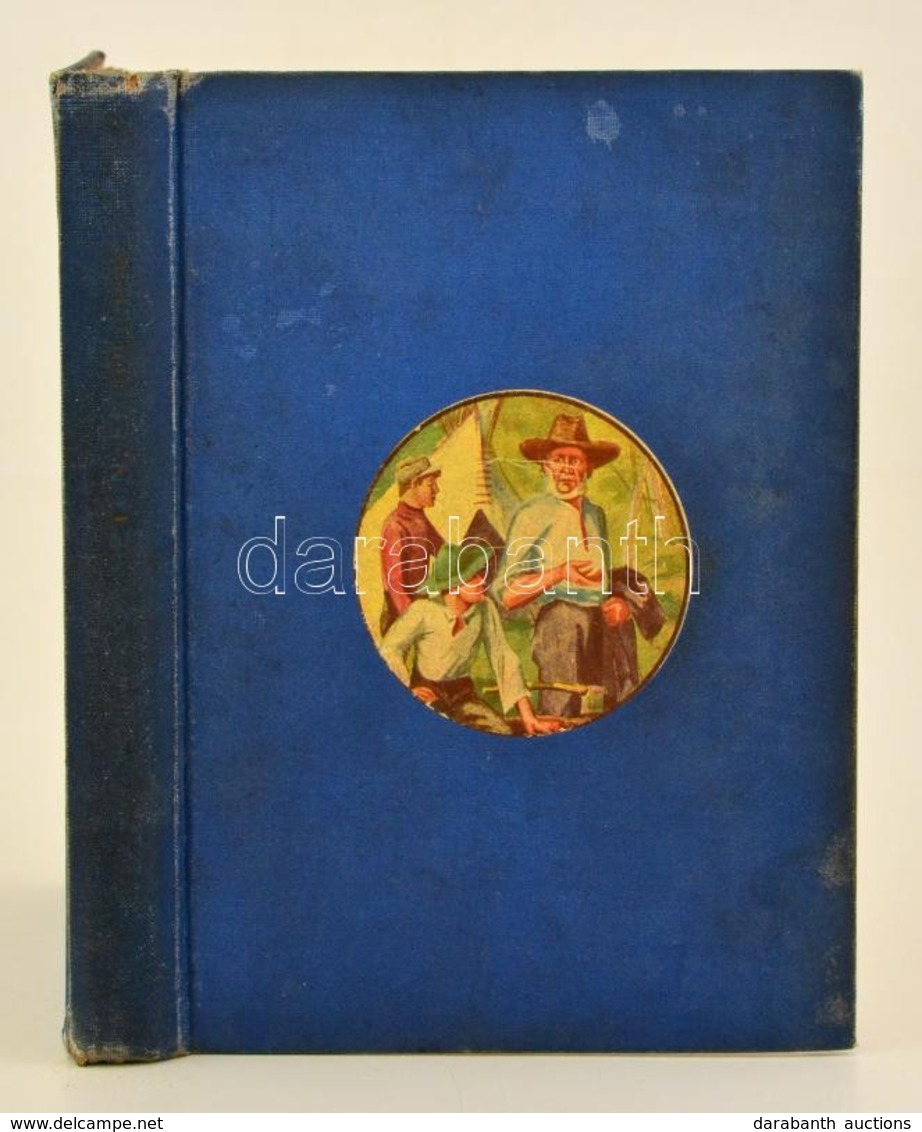 Ernest Thompson Seton: Két Kis Vadóc. Két Fiú Kalandjai. Úgy éltek, Mint Indiánok és Sokat Tanultak Az Erd?n. Írta és Ra - Scouting